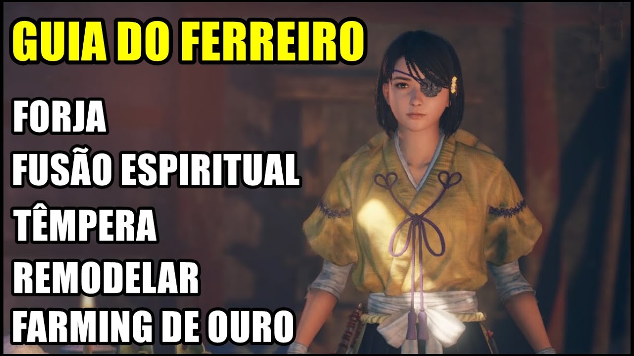 Nioh 2 Dicas: Guia completo sobre o ferreiro. Fusões, remodelar, têmpera e mais.