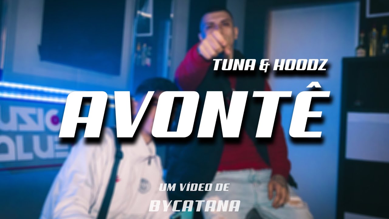 TUNA ft HOODZ - AVONT&Ecirc; (OFFICIAL MUSIC VIDEO) byCatana