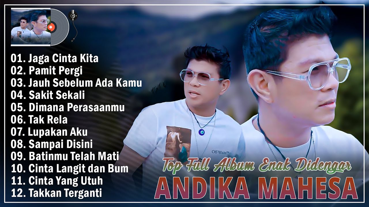 ANDIKA MAHESA KANGEN BAND FULL ALBUM ENAK DIDENGAR || JAGA CINTA KITA, PAMIT PERGI