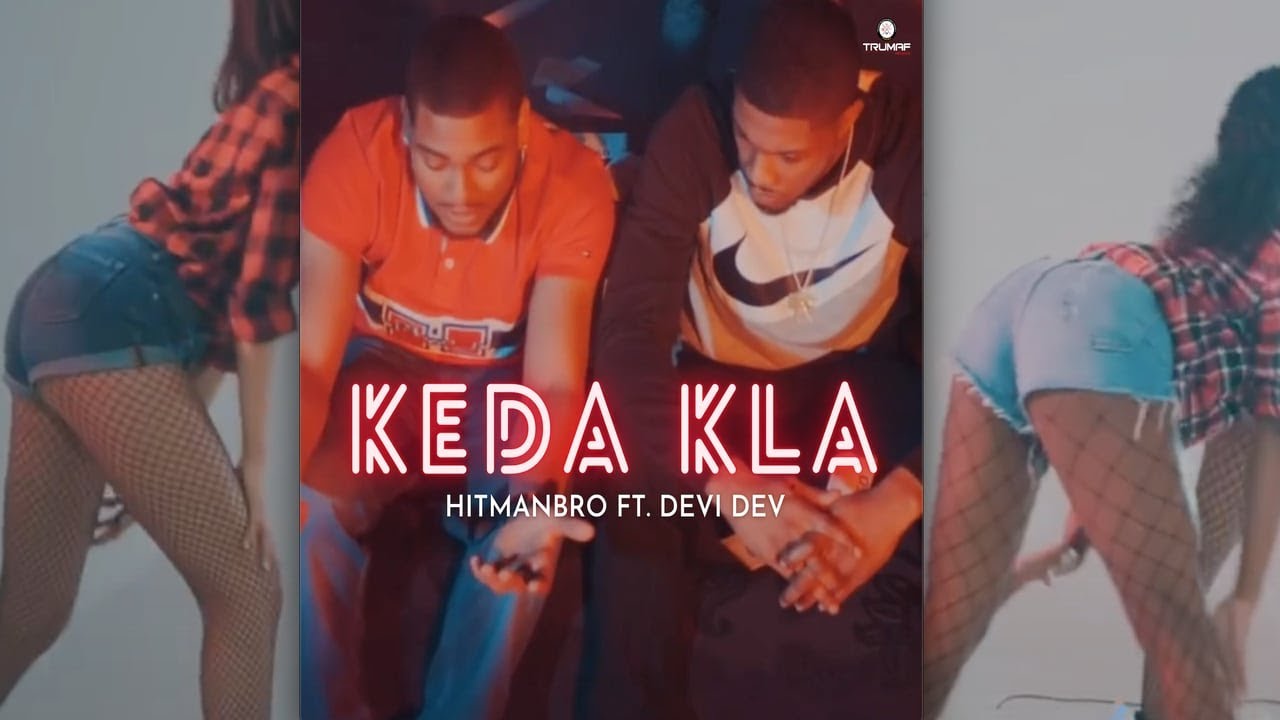 Trumaf - Keda Kla ft. Devi dev (Hitmanbro)