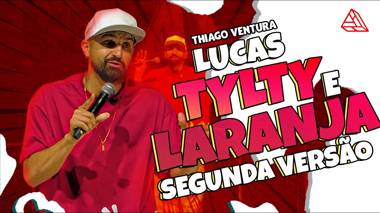 THIAGO VENTURA - LUCAS TYLTY E LARANJA SEGUNDA VERS&Atilde;O - STAND UP COMEDY