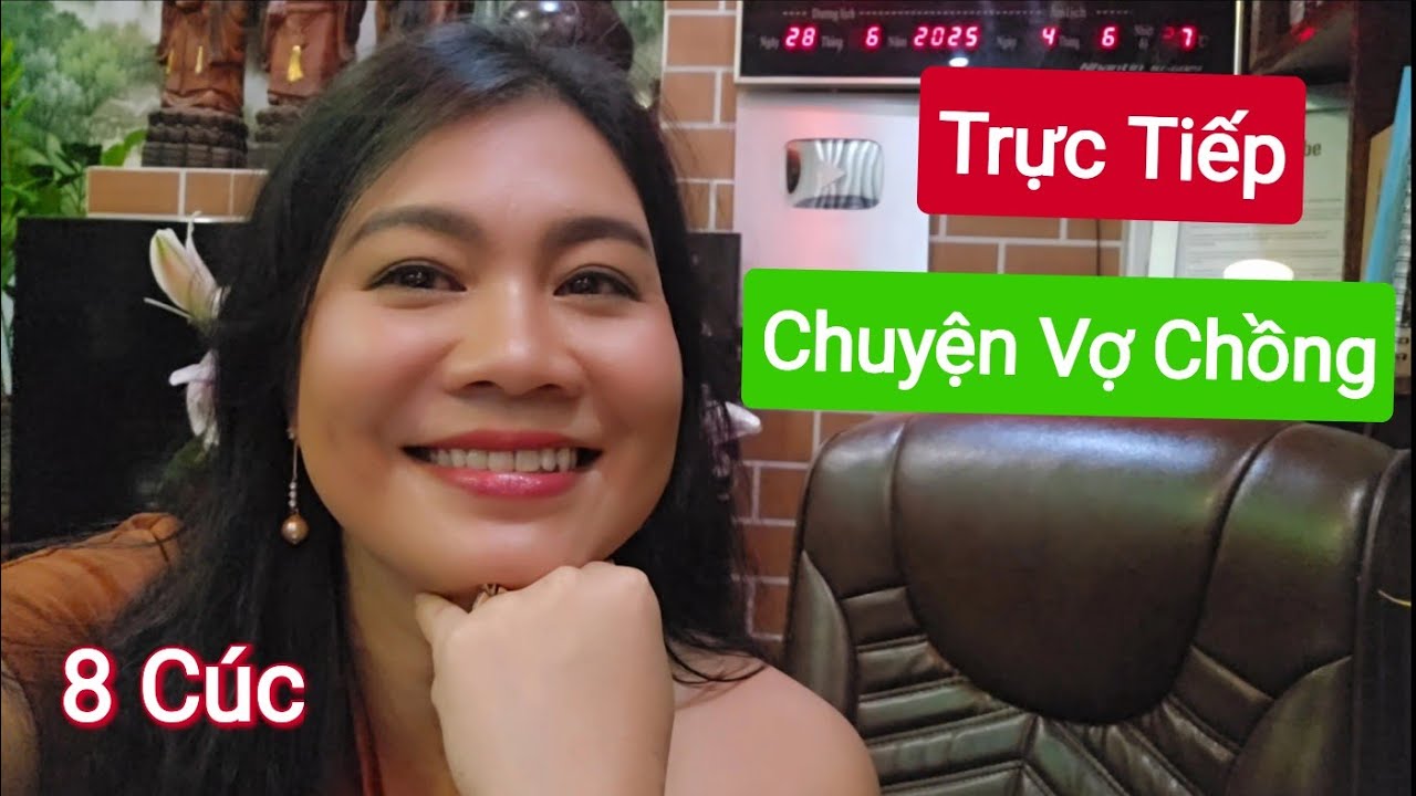 28/6/25 CÚC CHANNEL đang phát trực tiếp! Tám Chuyện Vợ Chồng rất thực tế