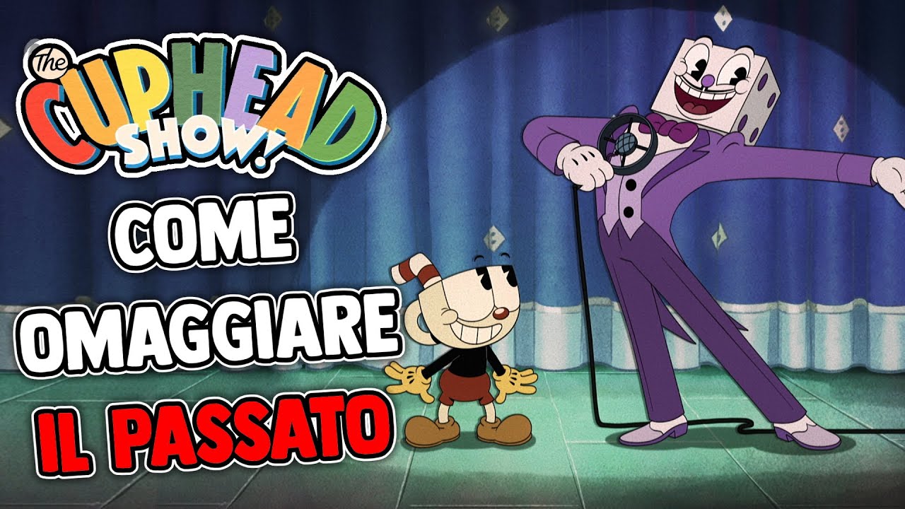 THE CUPHEAD SHOW - Come Omaggiare il Passato in Modo Perfetto