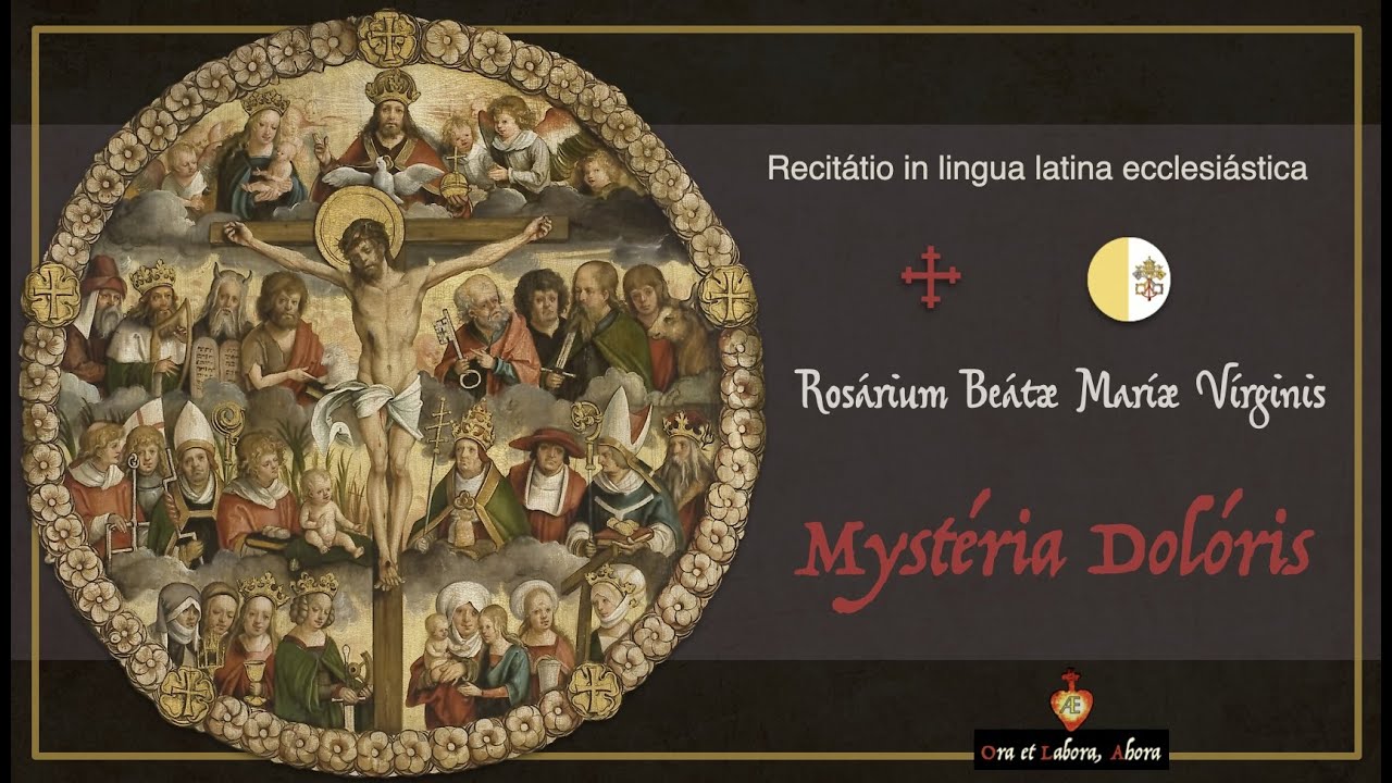 🇻🇦🇪🇸 [ROSÁRIUM BREVE]: Mystéria Dolóris. Misterios dolorosos. Rosario breve en latín