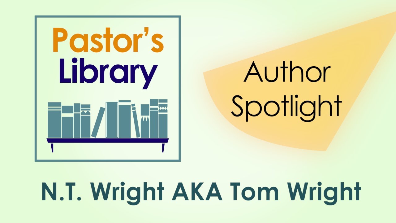 They call him a heretic. Are they right? Author spotlight: N.T. Wright/Tom Wright review
