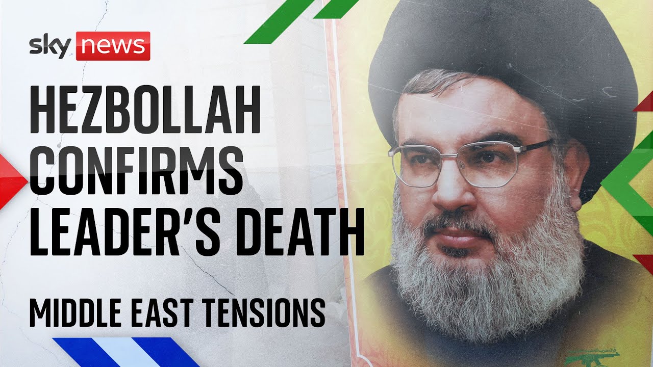 Hezbollah confirms death of its leader Hassan Nasrallah