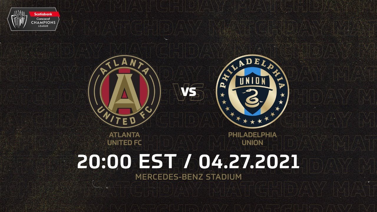 Scotiabank Concacaf Champions League 2021 | Atlanta United FC vs Philadelphia Union