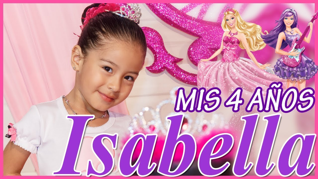Los 4 años de Isabella - Tema de Barbie princesa y estrella pop