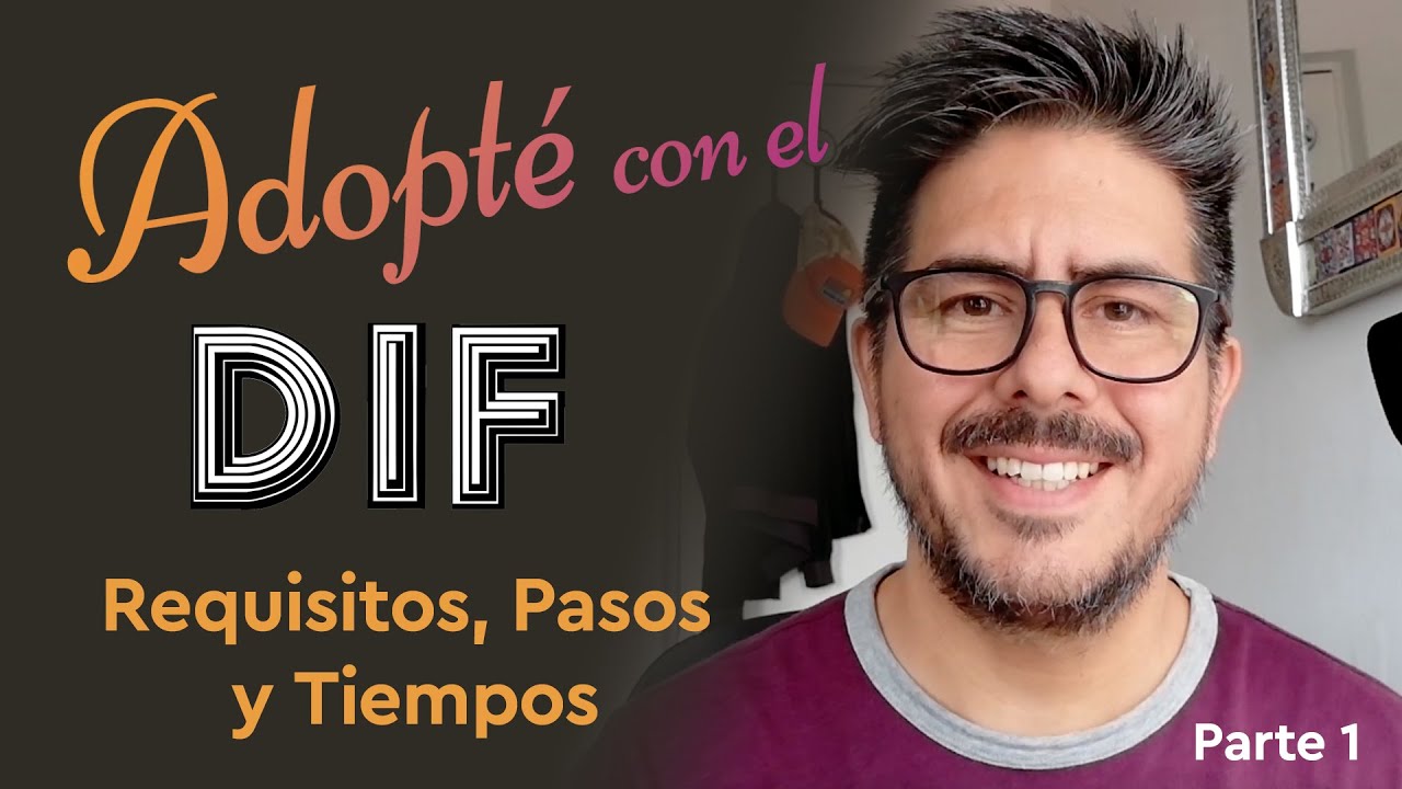 &iquest;C&oacute;mo Adopt&eacute; con el DIF?  Requisitos, Pasos y Tiempos