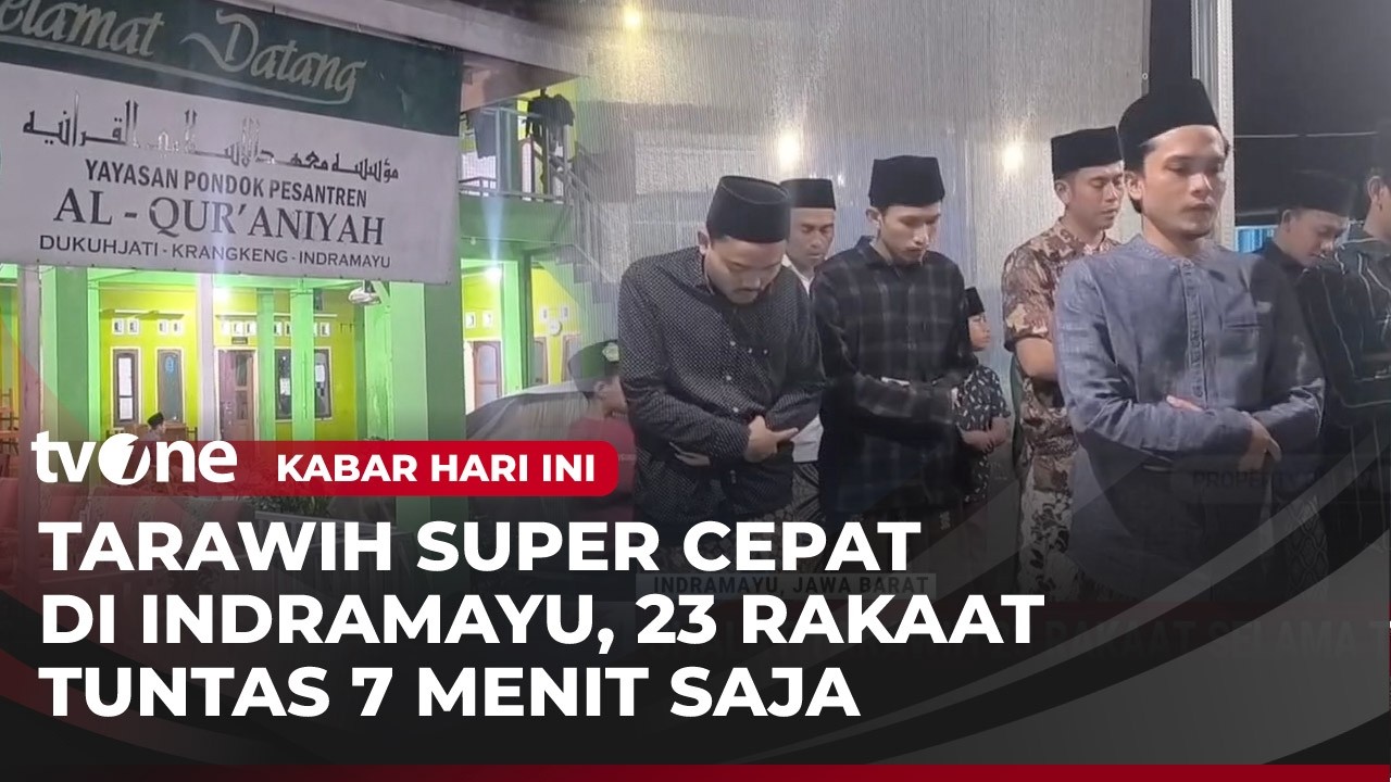 Ponpes di Indramayu Gelar Solat Teraweh Kilat, 23 Rakaat Selesai 7 Menit | Kabar Hari Ini