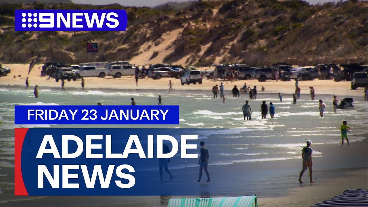 9News Adelaide | Friday January 23 | Full Episode | 9 News Australia