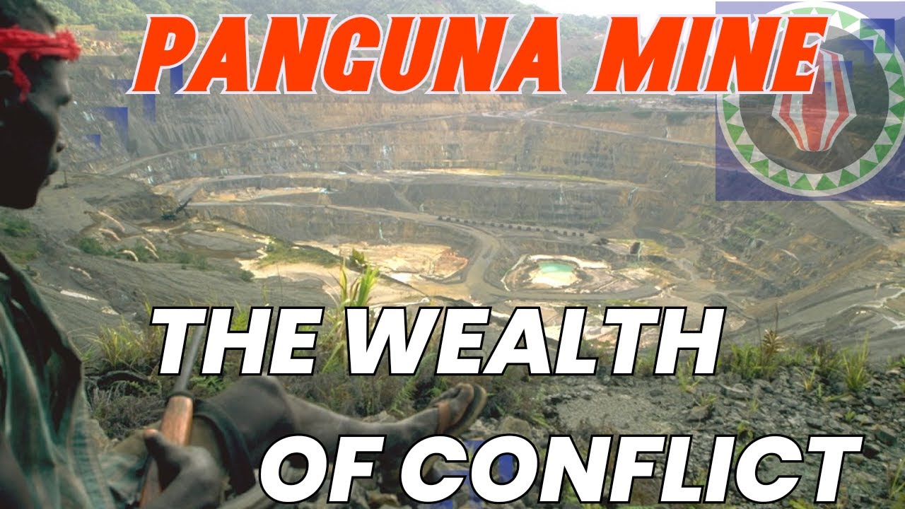 Panguna Mine - A Legacy of Wealth and Conflict