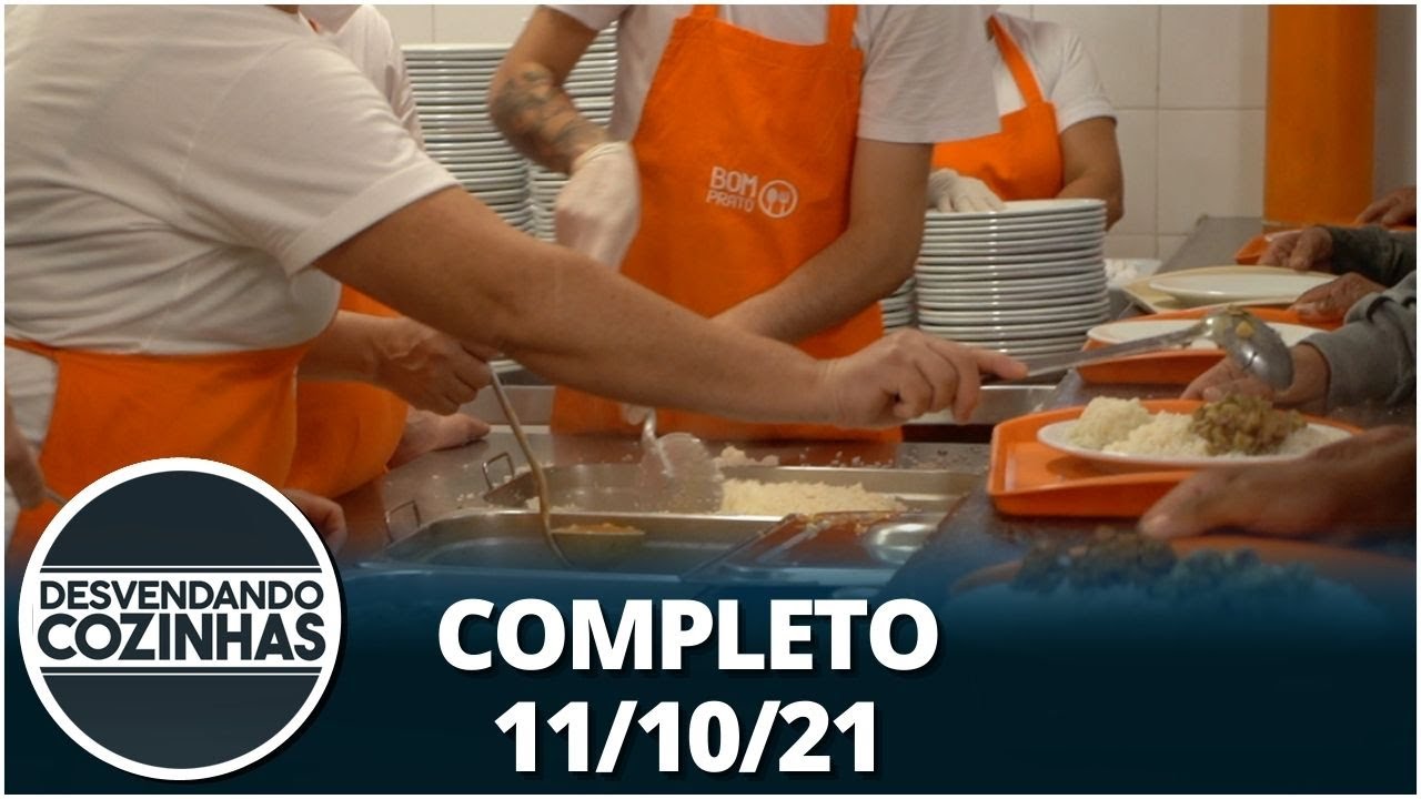 Projeto 'Bom Prato': Desvendando Cozinhas (11/10/21) – Completo
