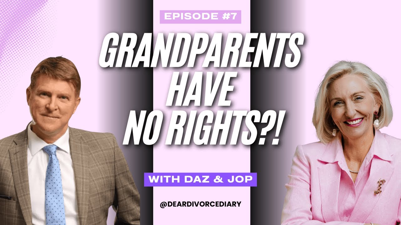 ep07 - Do Grandparents Have Rights? The Truth the Family Court Wants You to Know