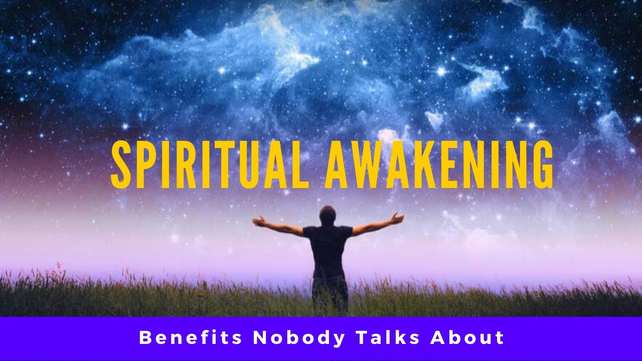 What are the Benefits of Spiritual Awakening that Nobody Talks About