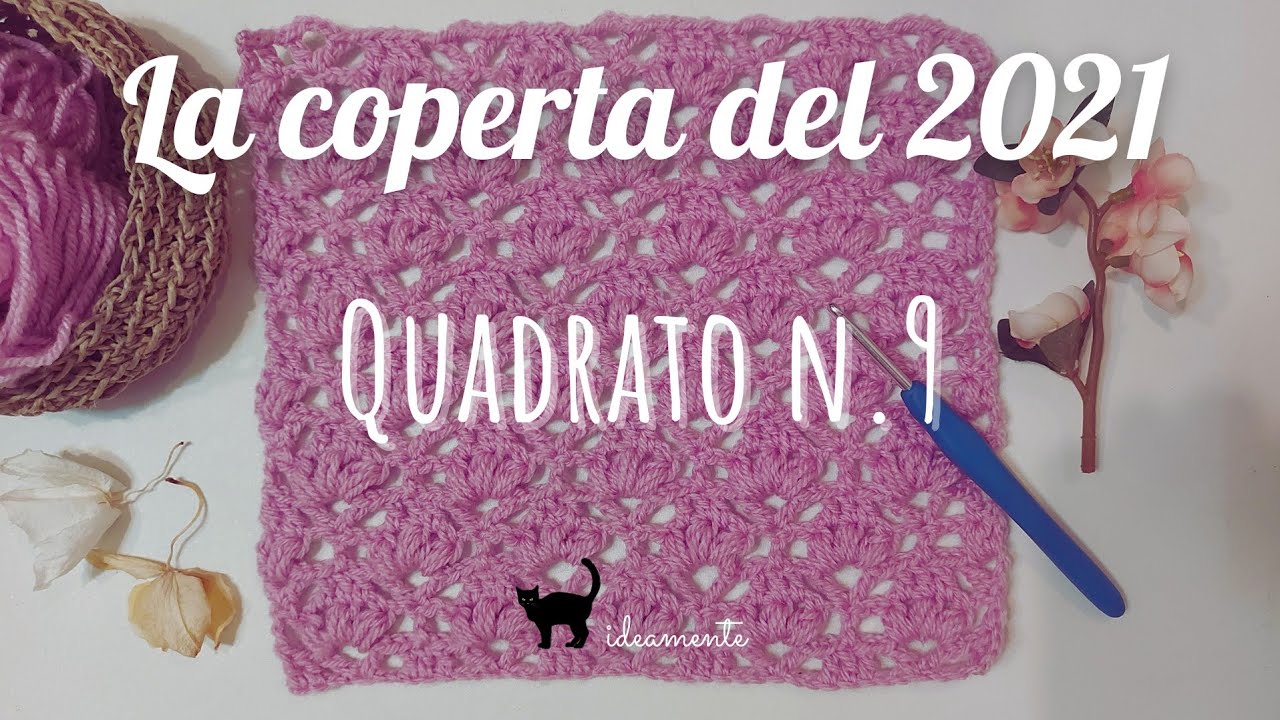 LA COPERTA DEL 2021: QUADRATO N. 9 (tutorial uncinetto)