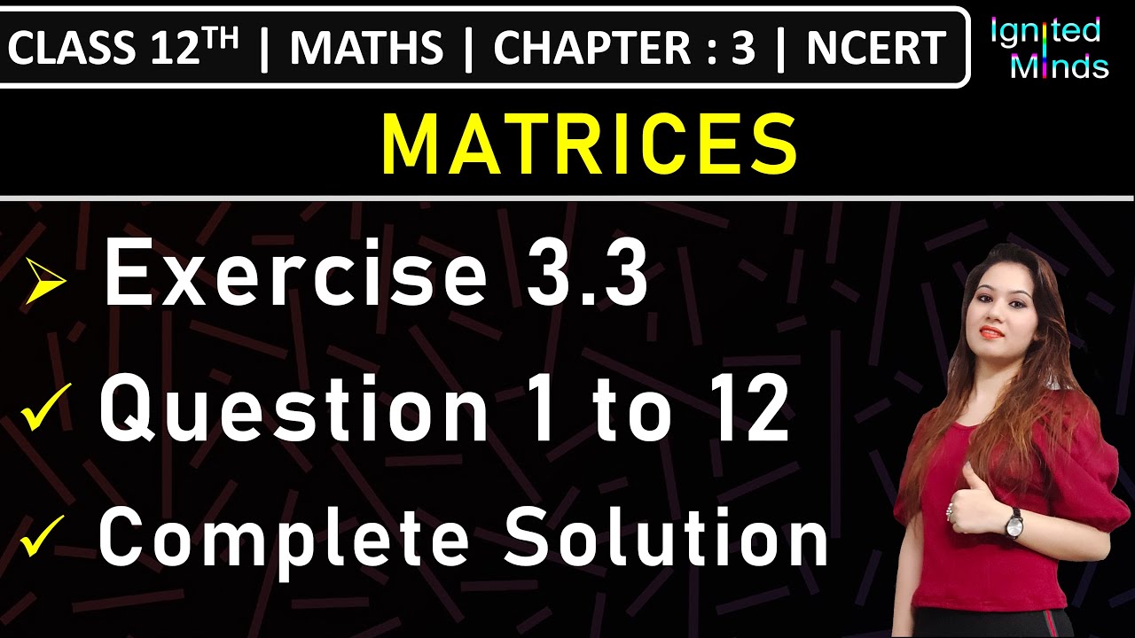 Class 12th Maths | Exercise 3.3 (Q1 to Q12) | Chapter 3: Matrices | NCERT