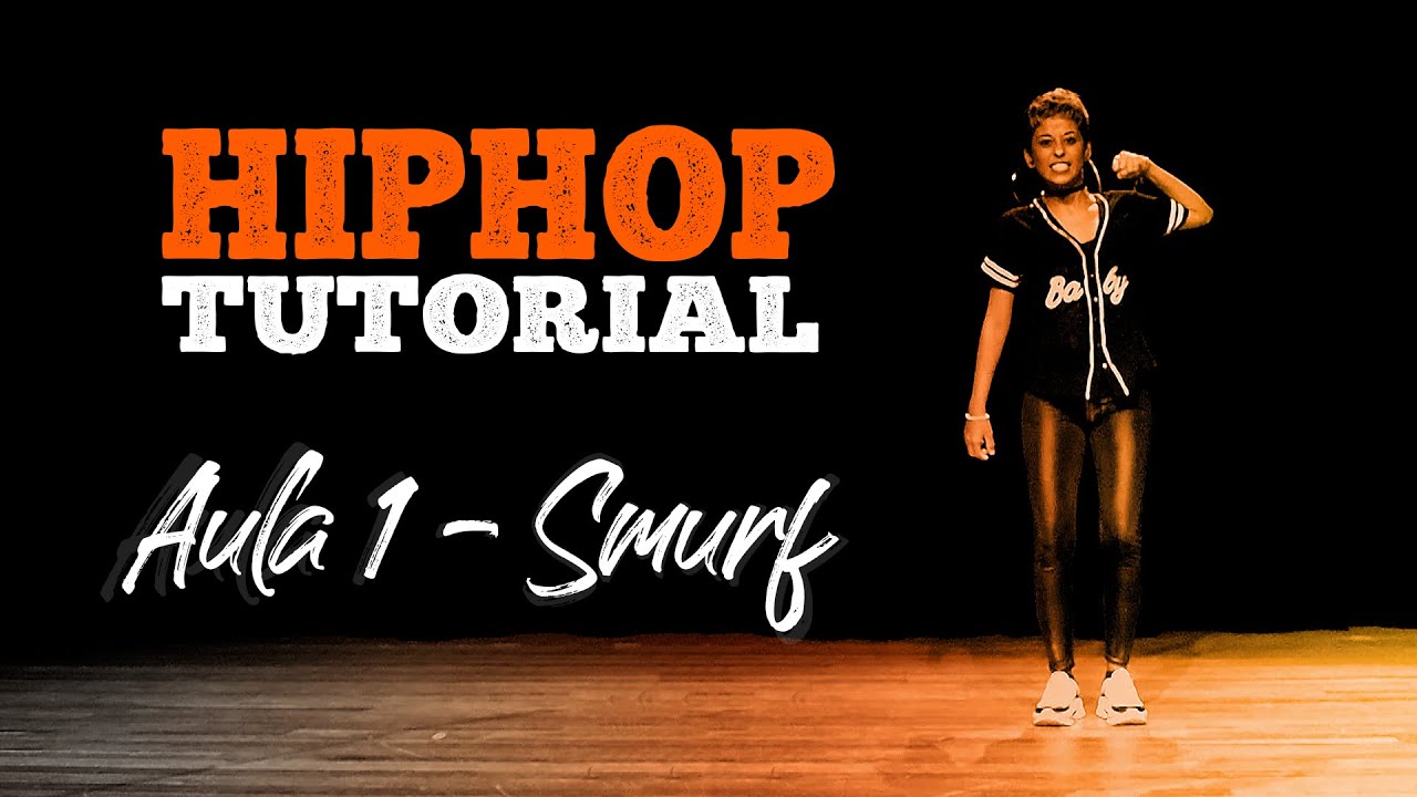 Hip Hop Tutorial - Smurf (Aula 1)