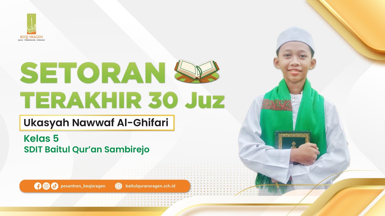 Setoran Terakhir 30 Juz - Ukasyah Nawwaf Al-Ghifari - SDIT Baitul Qur'an Sambirejo