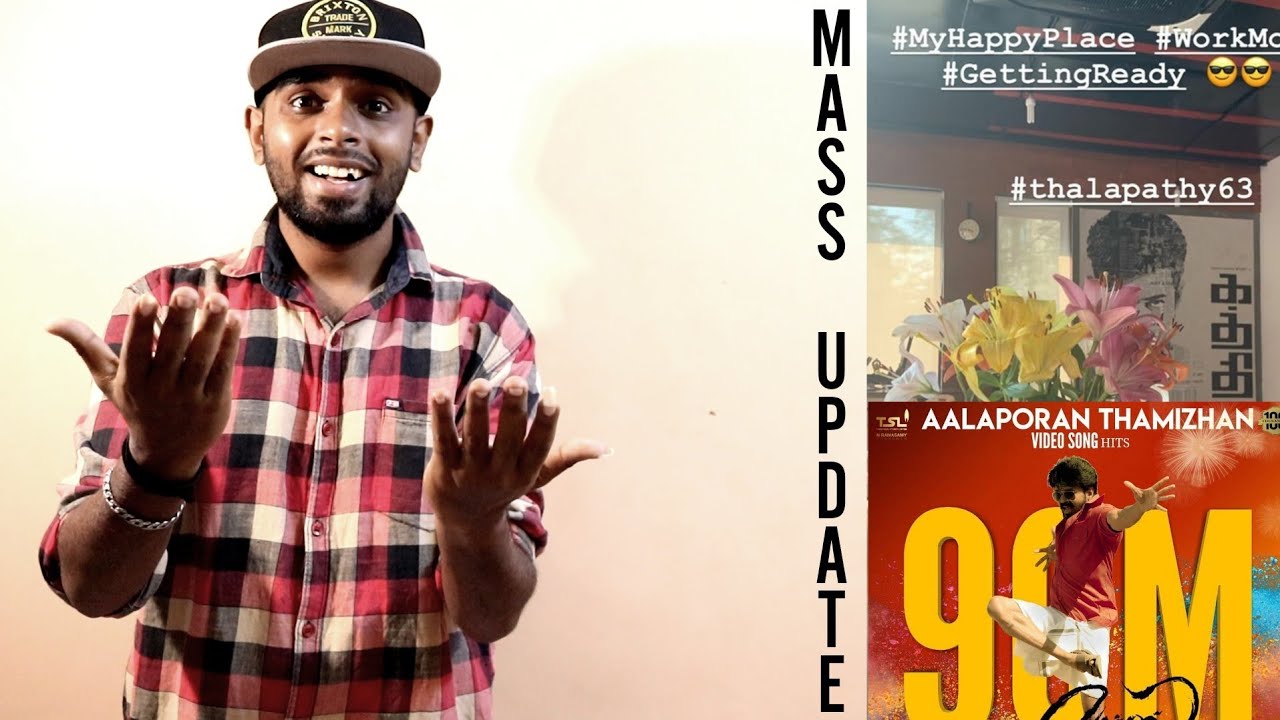 Official:Thalapathy 63 Is Getting Ready -AalaporanTamizhan First Tamil Video Song To Reach 90M Views