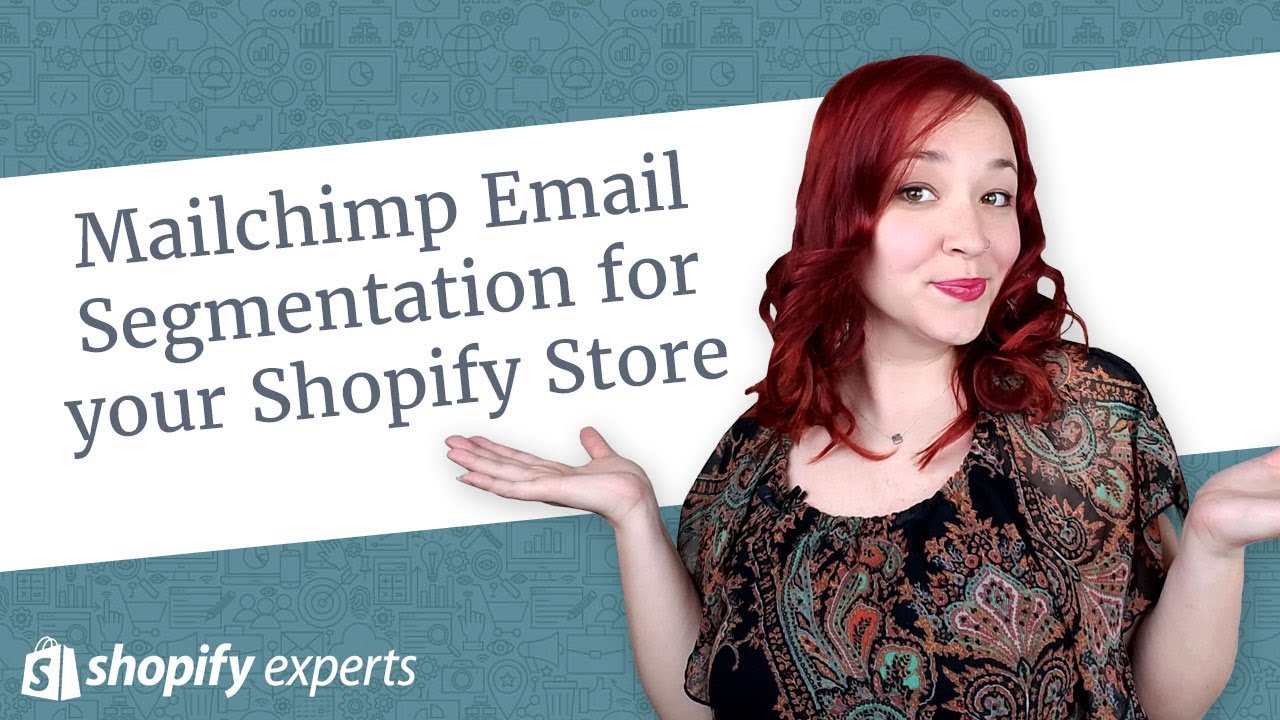 Mailchimp Email Segmentation for your Shopify Store