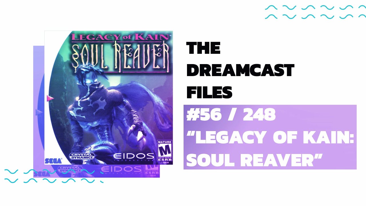 LEGACY OF KAIN: SOUL REAVER (Dreamcast Files #56) || Ambitious Gothic Action Adventure Sequel
