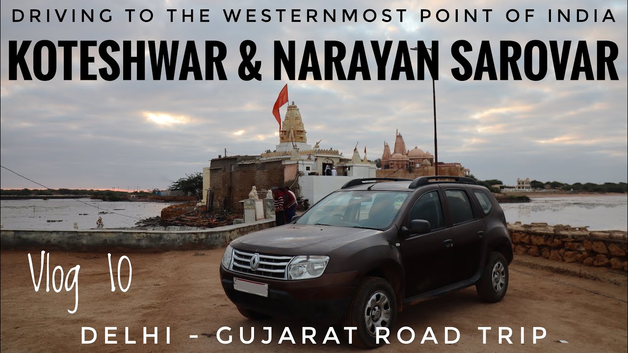 Driving to the westernmost point of India | Koteshwar | Narayan Sarovar | Delhi - Gujarat Road Trip