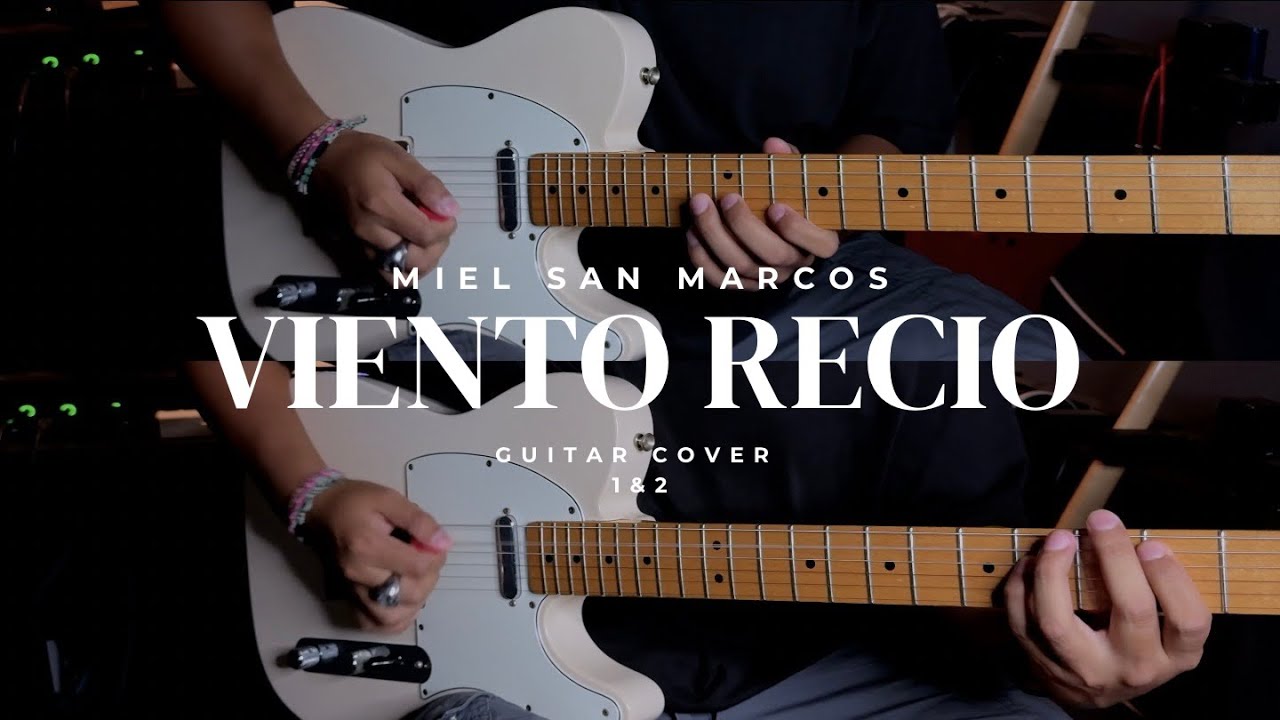 MIEL SAN MARCOS | VIENTO RECIO | GUITAR 1 & 2 | Guitar Cover @Mielsanmarcos @chrisrochaguitar