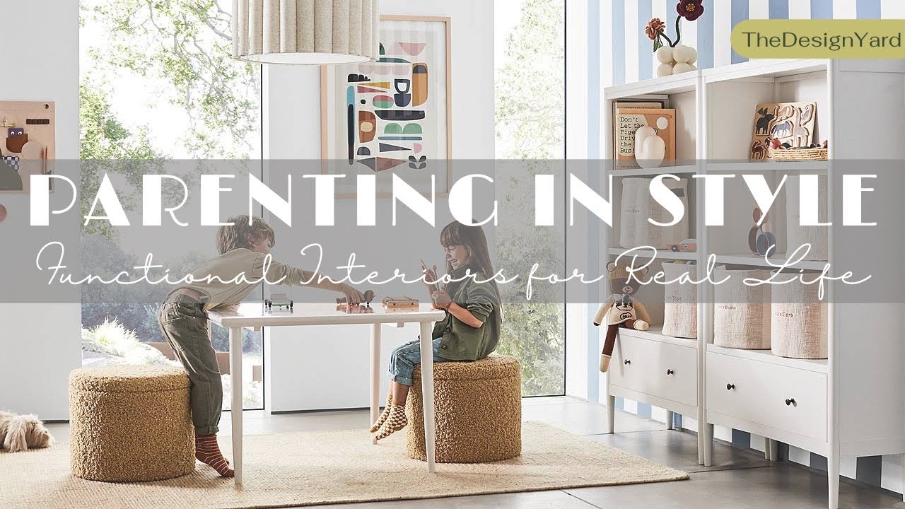 Chic & Kid-Friendly: Designing a Stylish Home with Little Ones