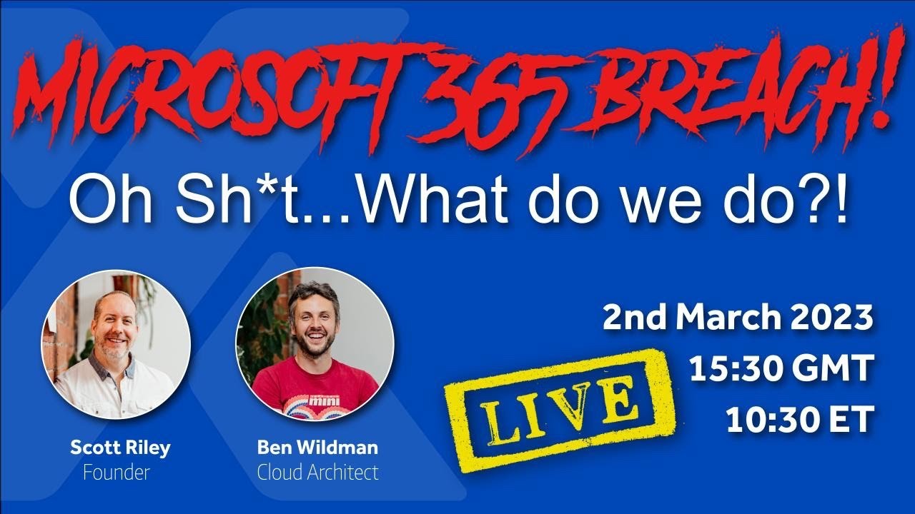 Microsoft 365 Breach! What do we do?!