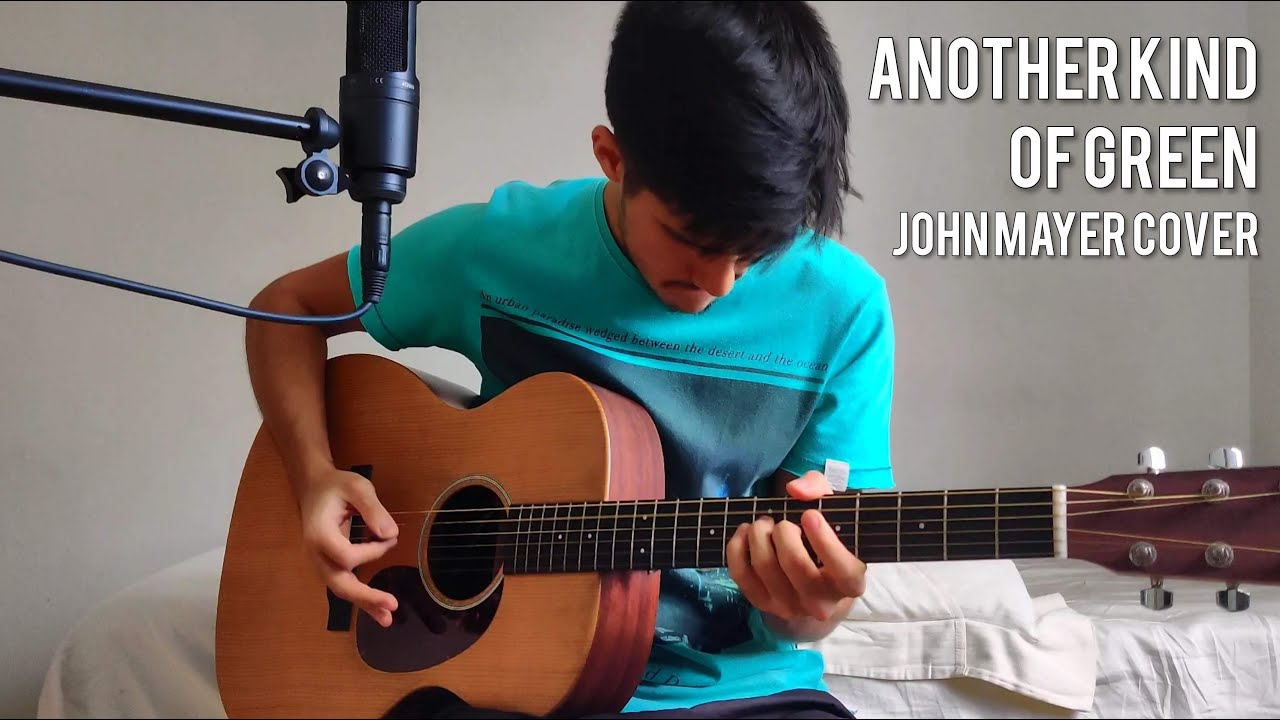 Another Kind of Green - John Mayer (Acoustic Cover)