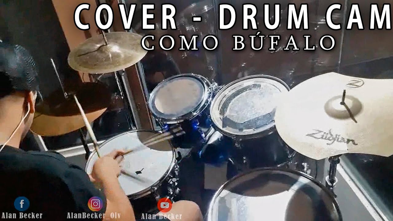 COVER BATERIA -  Drum Cam - COMO BUFALO (Jesus Adrian Romero) - Alan Becker