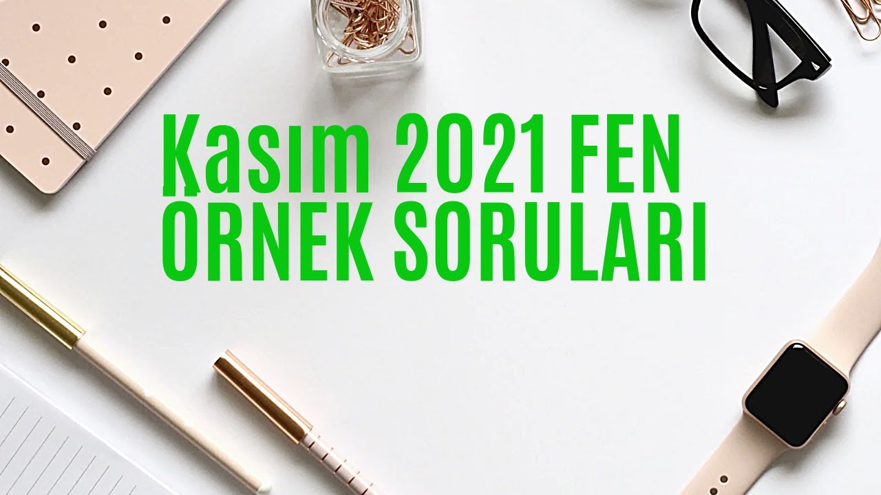 KASIM AYI FEN BİLİMLERİ ÖRNEK SORULARI VE ÇÖZÜMLERİ