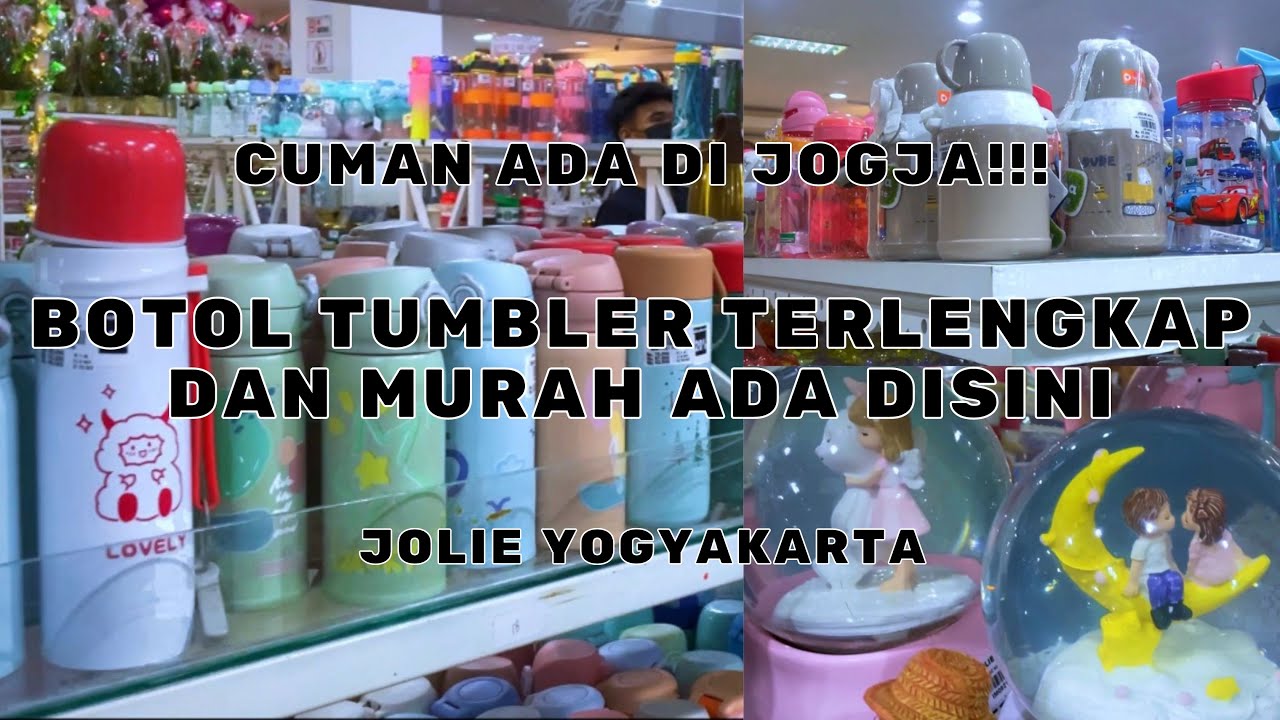 Wajib kesini Jolie Yogyakarta❗️ Botol Tumbler Terlengkap dan Murah Semua ada disini