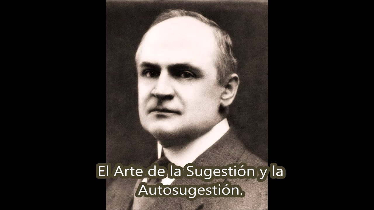 EL ARTE DE LA SUGESTIÓN Y LA AUTOSUGESTIÓN