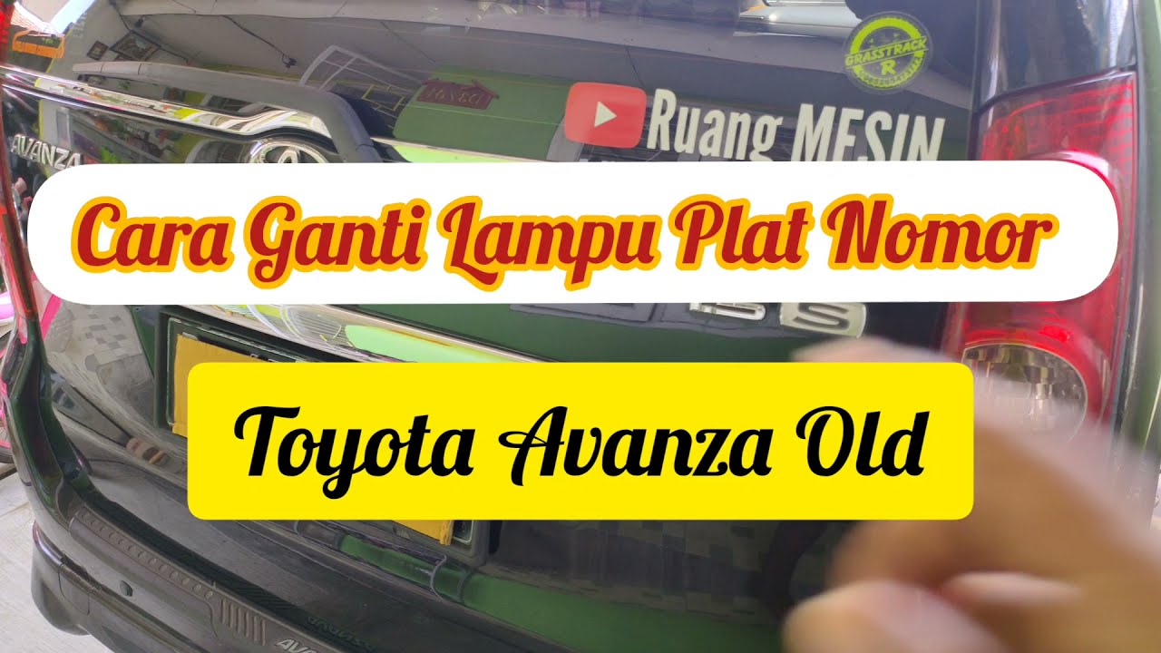 CARA Ganti Lampu Plat Nomer Avanza || Tutorial lengkap MUDAHH..!!!