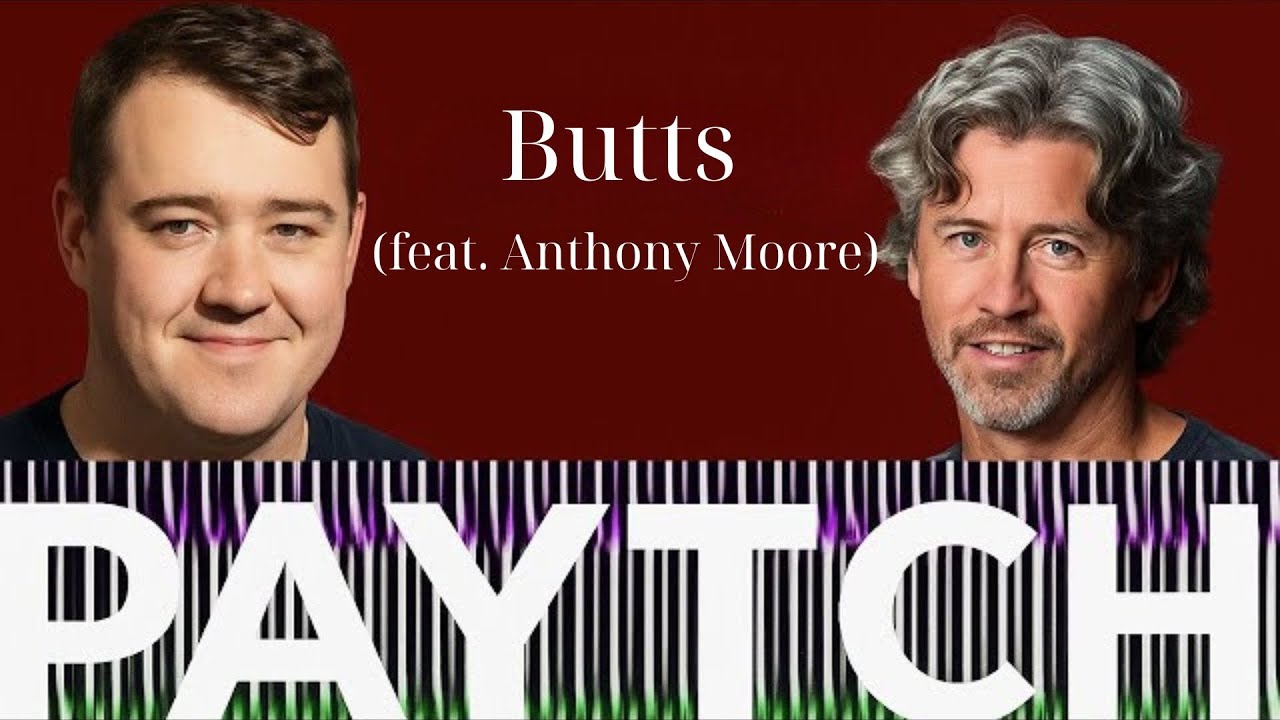 Butts (feat. Anthony Moore) | Matt and Shane's Secret Podcast