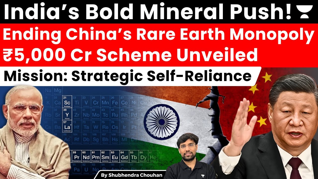 India Launches ₹5,000 Cr Rare Earth Mission to Counter China’s Monopoly!