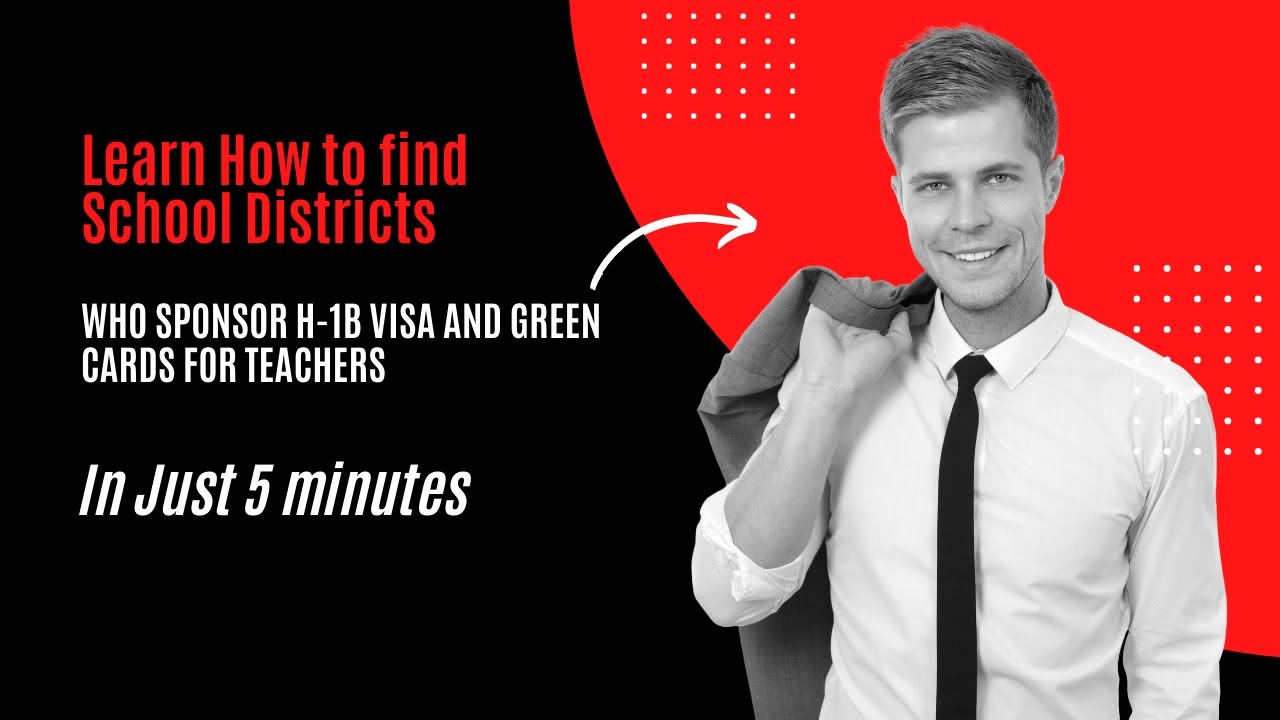 How To Find H-1B Visa and Green Card Sponsors For Teachers In The U.S.