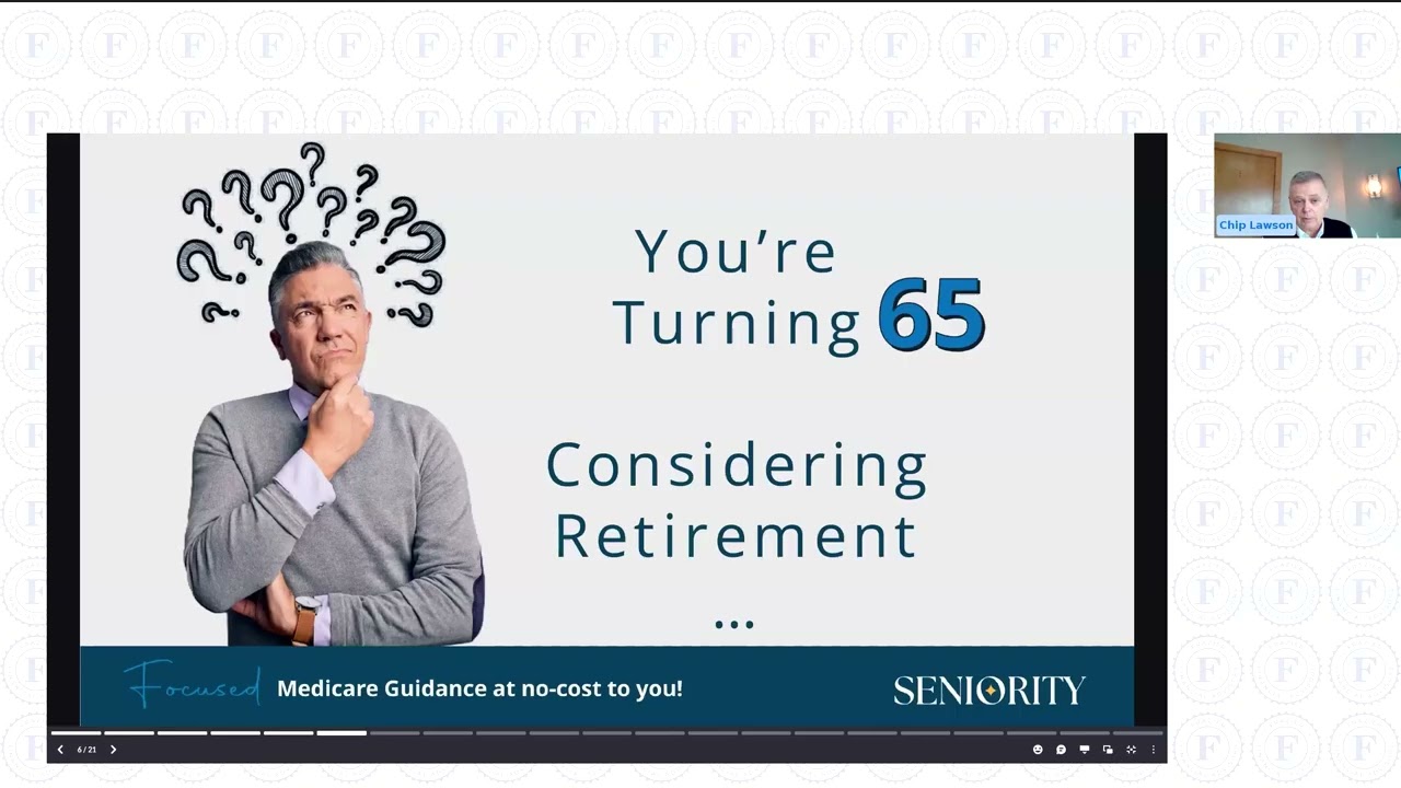 Client Webinar - Basics of Medicare with Chip Lawson from Seniority Benefit Group