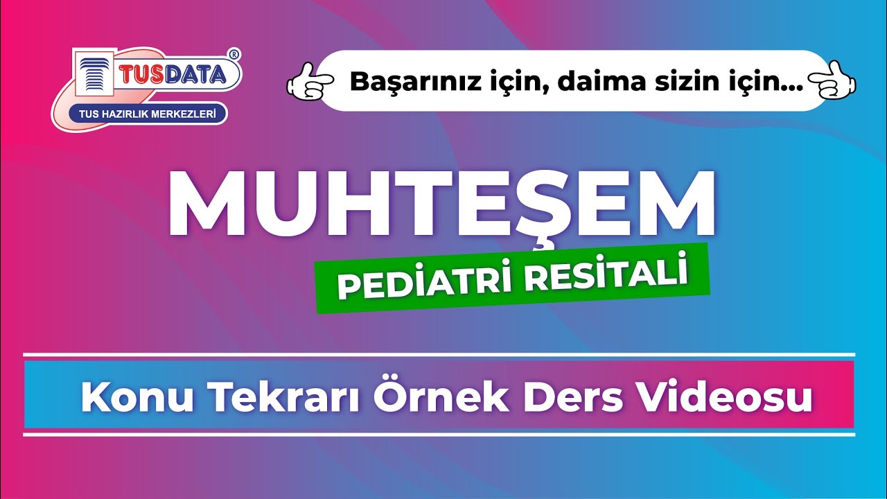 Muhteşem Pediatri Resitali Konu Tekrarı Örnek Ders Videosu ( Büyüme ve Gelişme )