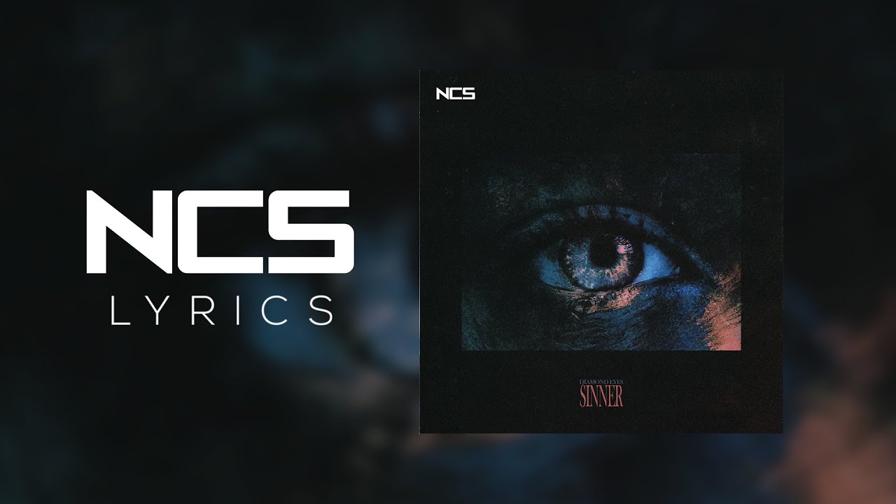 Diamond Eyes - Sinner [NCS Lyrics]