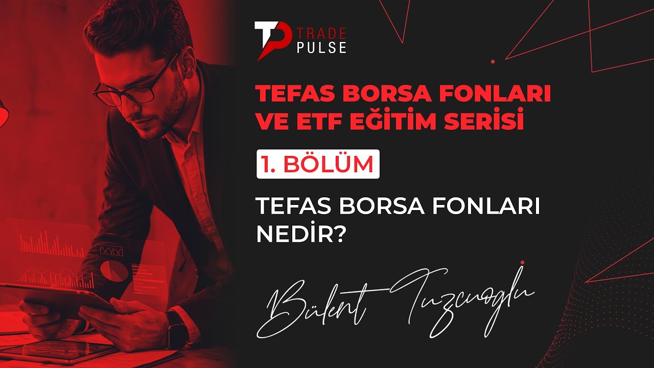 TEFAS Borsa Fonları Nedir? | TEFAS ve ETF Eğitim Serisi #1