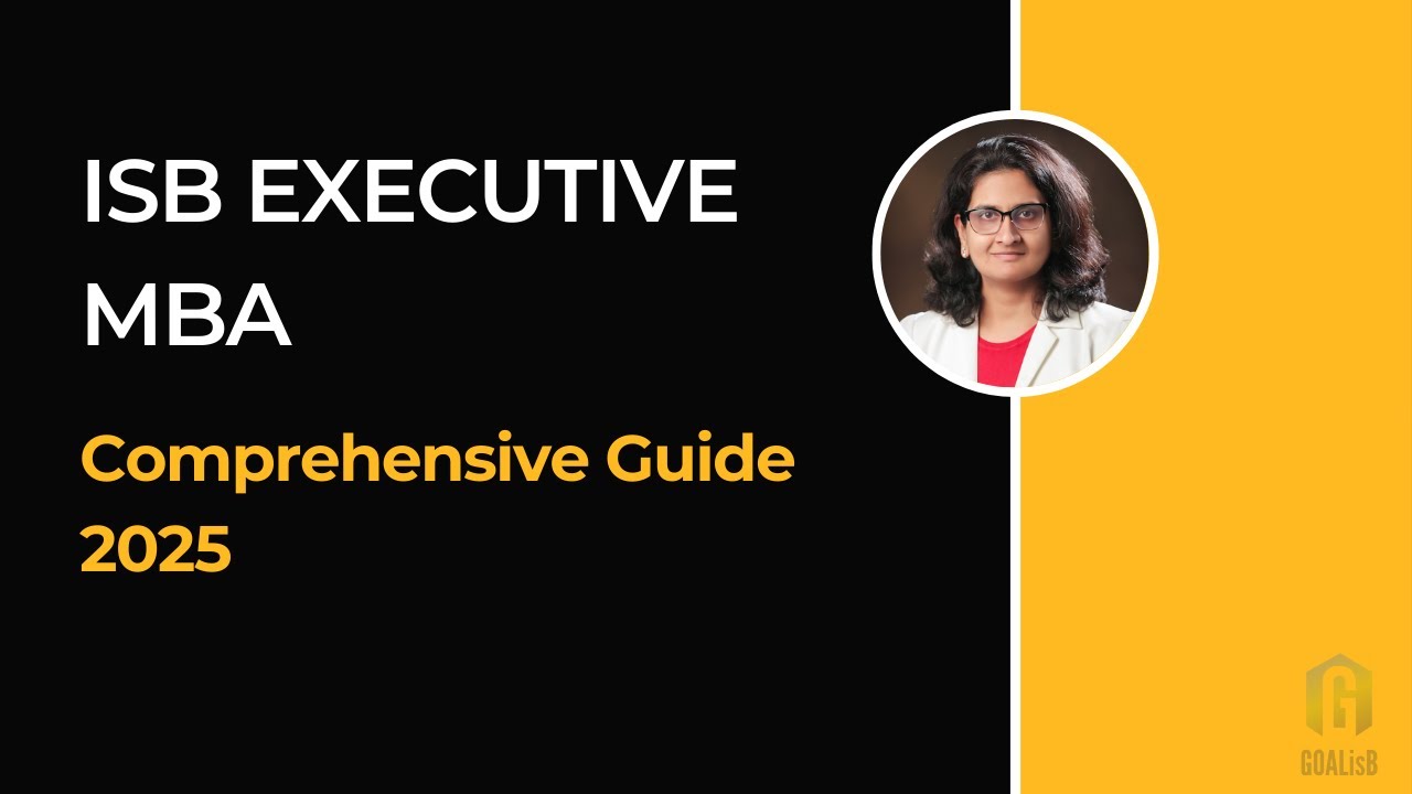 Comprehensive Guide to ISB Executive MBA 2025