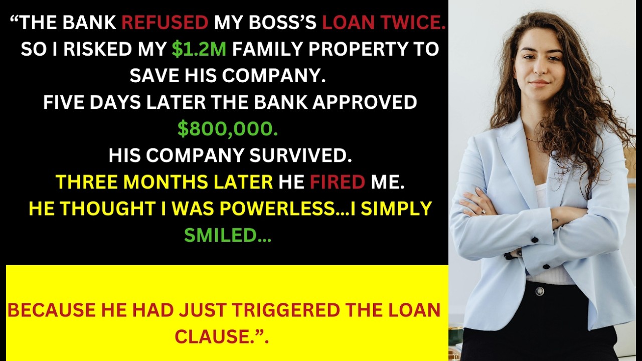 MY BOSS FIRED ME EVEN AFTER I SECURED HIS COMPANY'S LOAN WITH MY $1.2M FAMILY PROPERTY/ BIG MISTAKE