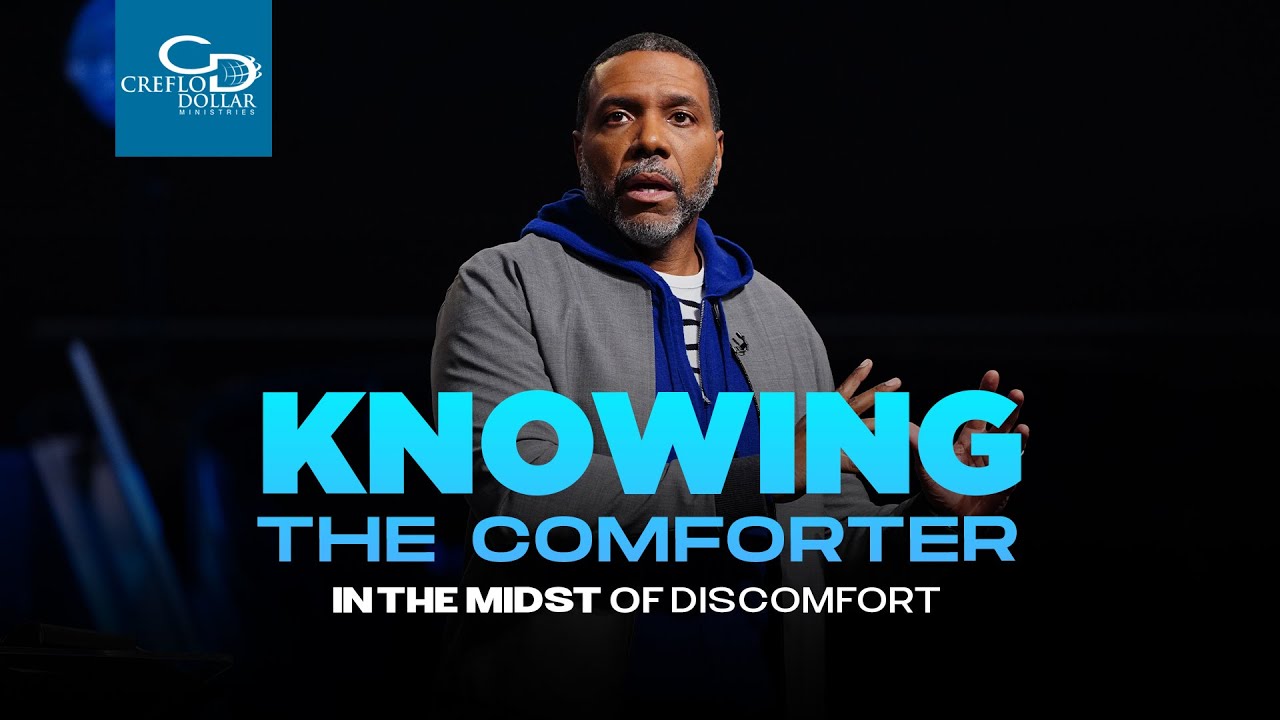 Knowing the Comforter in the Midst of Discomfort - Sunday Service