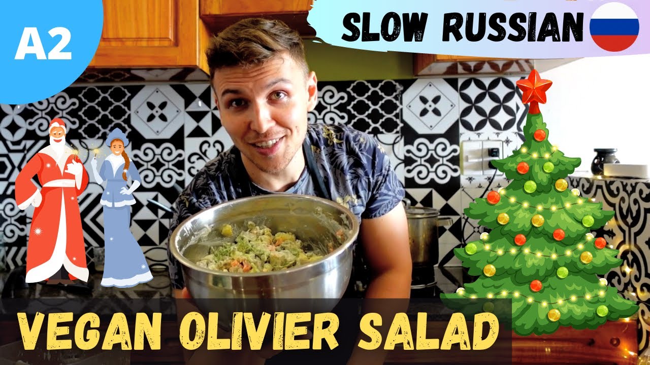 Learn Russian with Food | New Year Olivier Salad (But Vegan!) | Comprehensible Input | Slow Russian