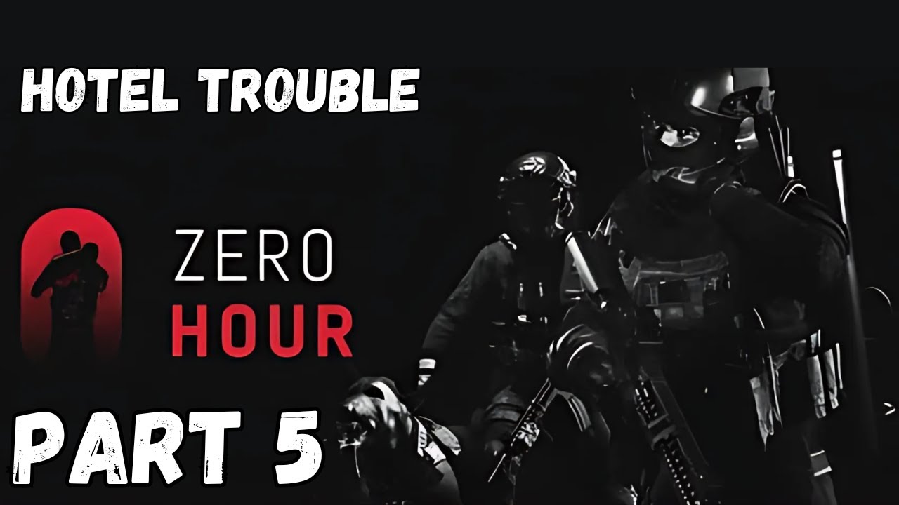 Zero Hour Gameplay &ndash; Hotel Trouble