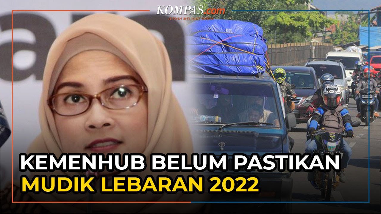Kemenhub Belum Bisa Pastikan Boleh atau Tidak Mudik Lebaran 2022