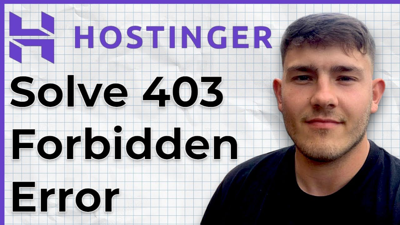 Как решить ошибку 403 Forbidden в Hostinger 2025 (руководство 2025)